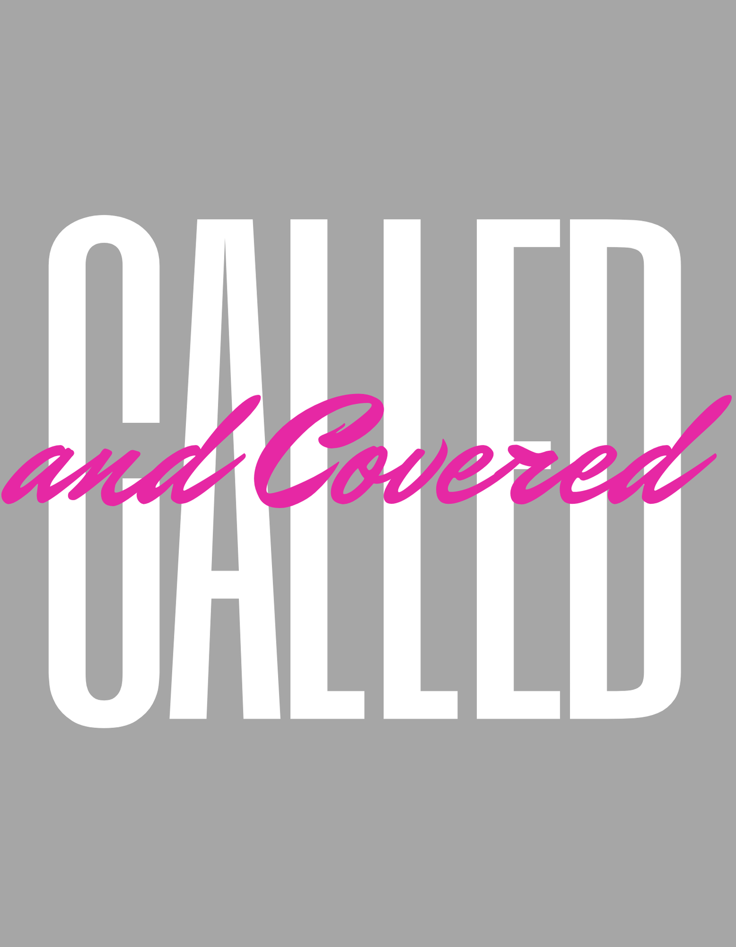 Called and Covered Tee