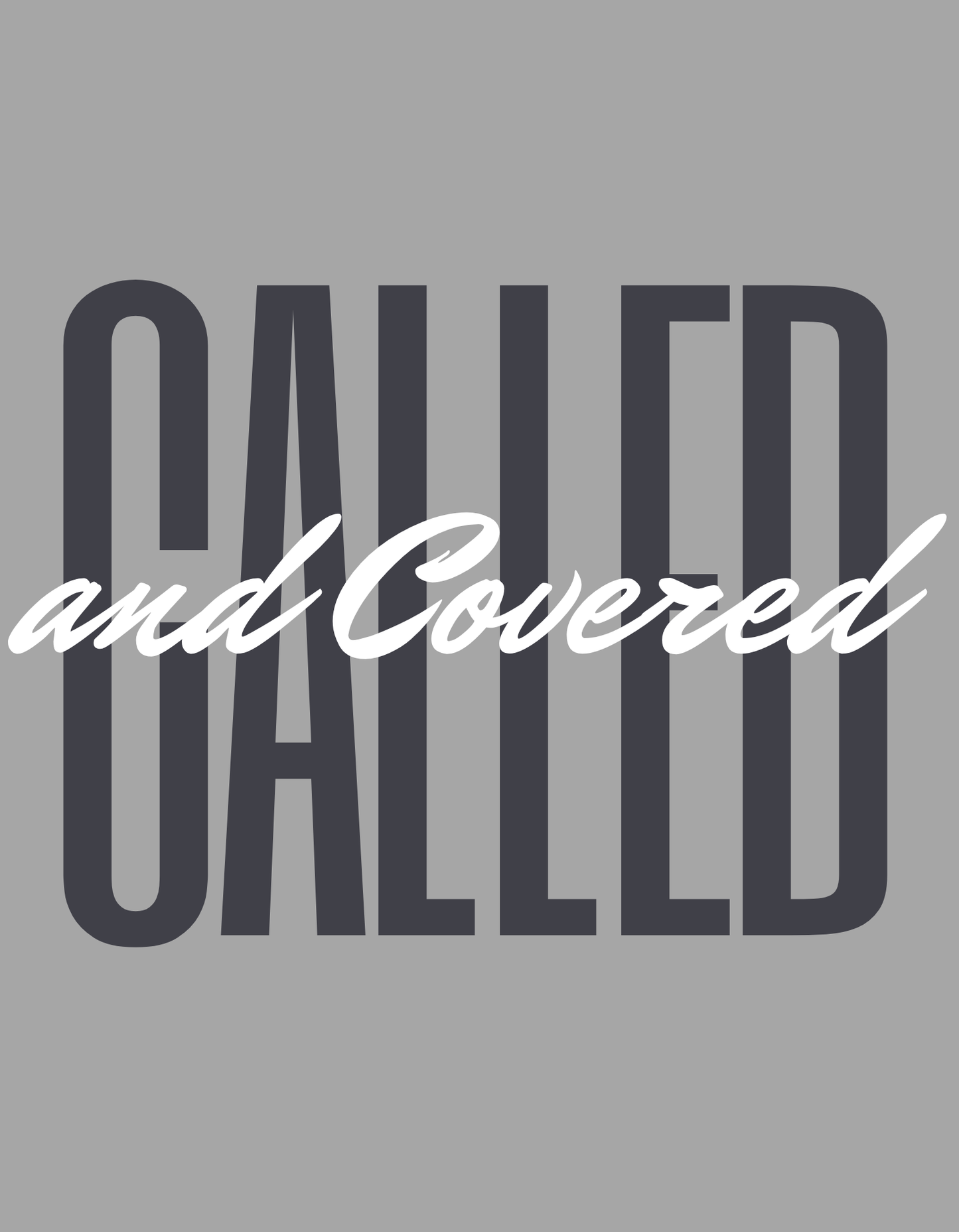 Called and Covered Tee
