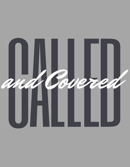 Called and Covered Tee