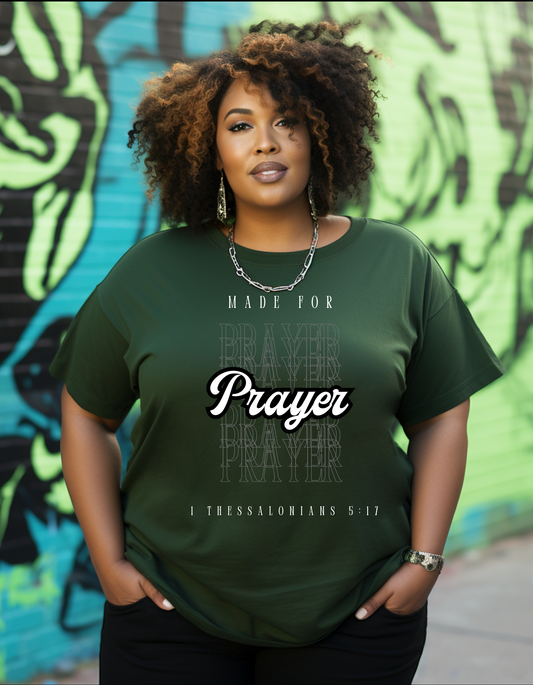 Made for Prayer Tee – 1 Thessalonians 5:17