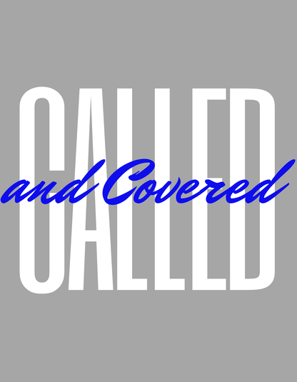 Called and Covered Tee