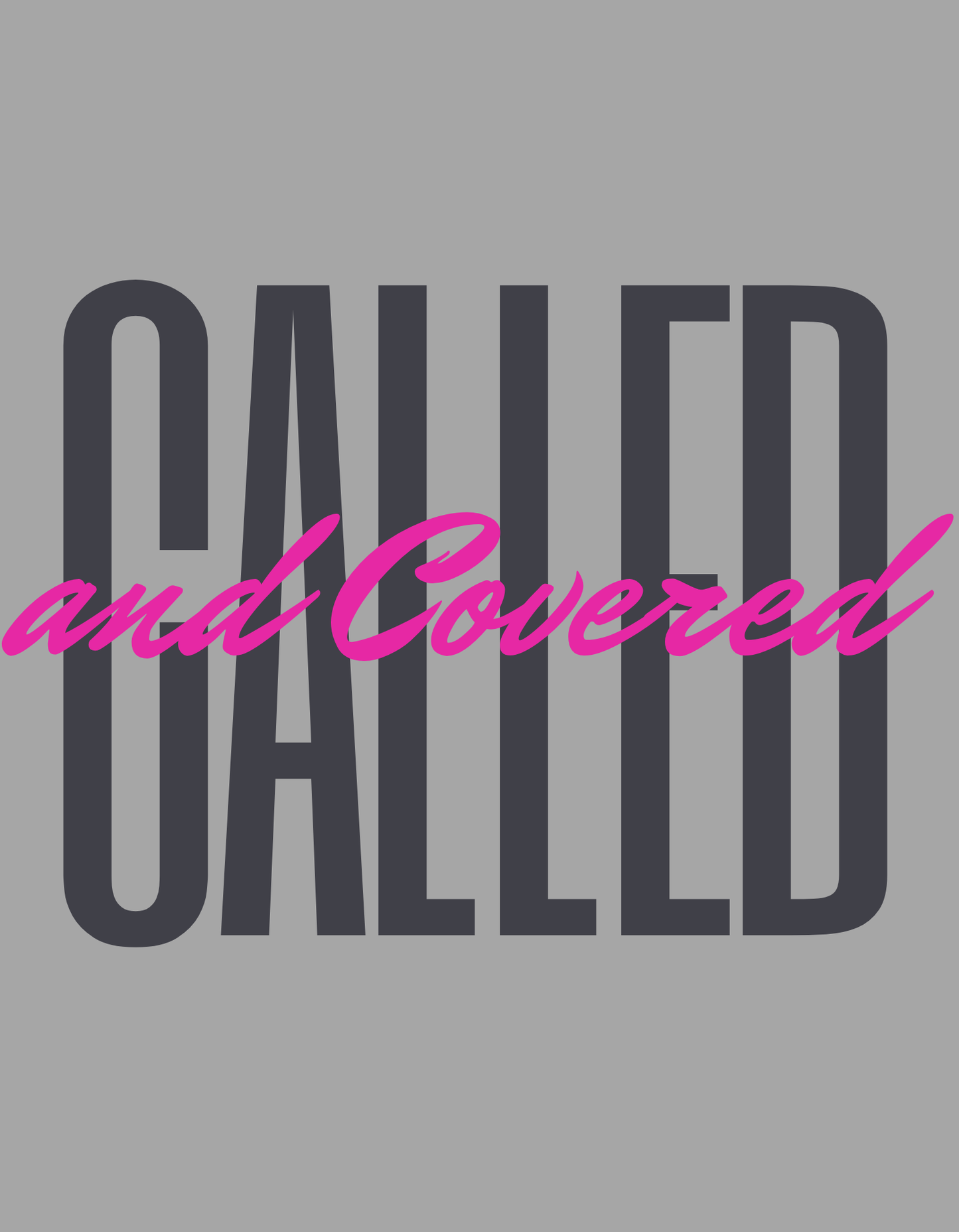 Called and Covered Tee