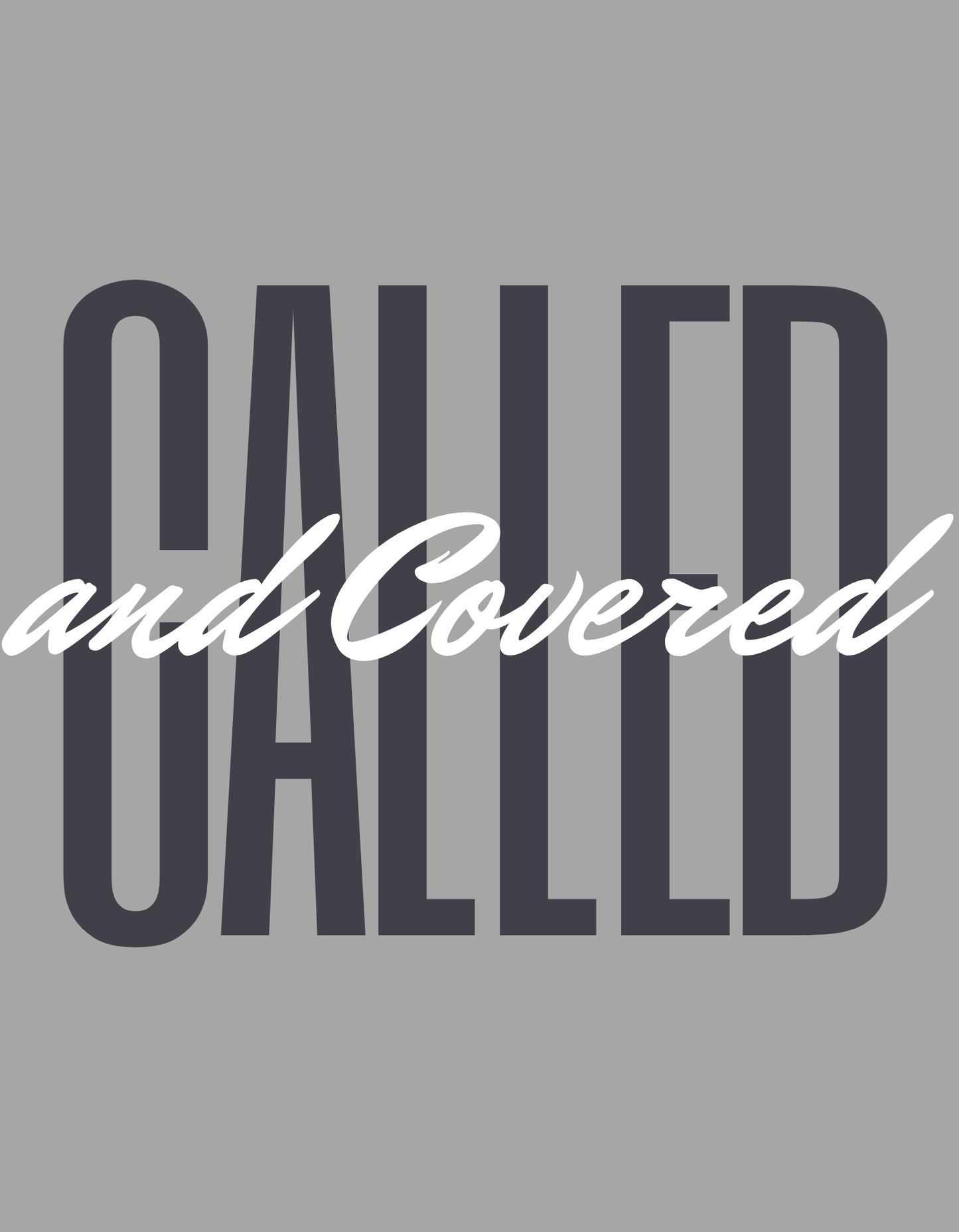 Called and Covered Tee